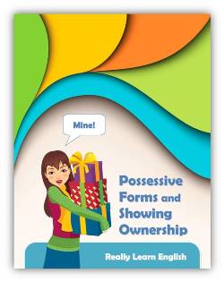 Possessive Forms and Showing Ownership