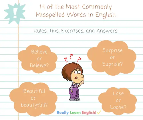14 of the Most Commonly Misspelled Words in English, Rules, Tips, Exercises, and Answers