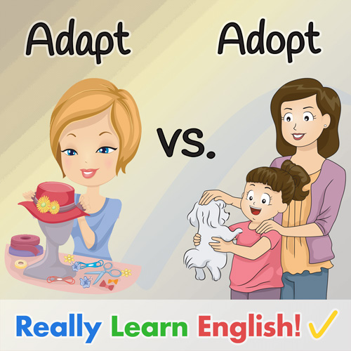 Adapt vs. Adopt