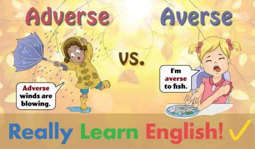 Adverse vs. Averse