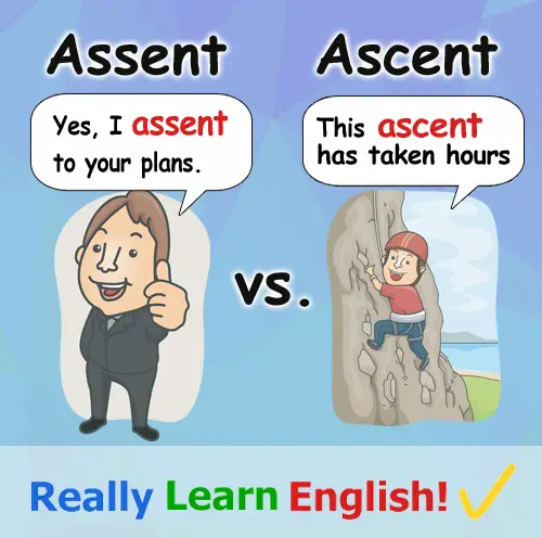 Assent vs. Ascent
