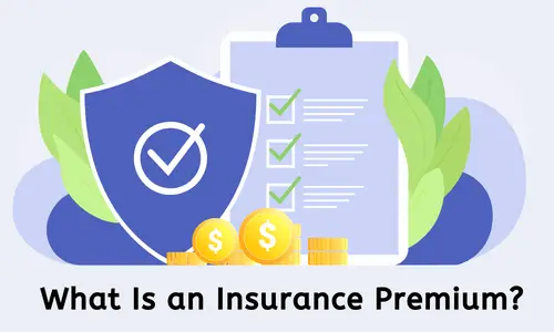 Definition of Insurance Premiums