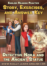 Detective Nora and the Ancient Statue: Story, Glossary, Exercises, and Answer Key