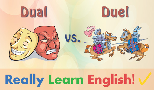 Dual vs. Duel