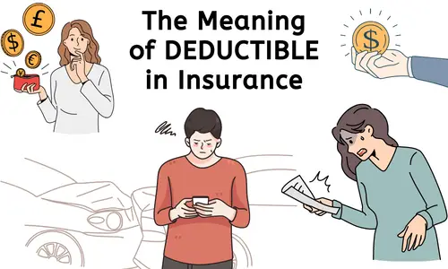 Definition of Deductibles: the Meaning of Deductible in Health Insurance
