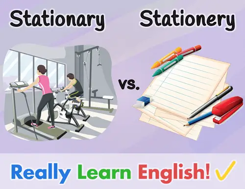 Stationary vs. Stationery