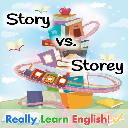 Story Vs Storey What Is The Difference With Illustrations And