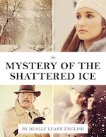 The Mystery of the Shattered Ice: Story, Exercises, Answers