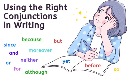 Using the Right Conjunctions in Writing